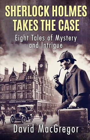 Sherlock Holmes Takes The Case