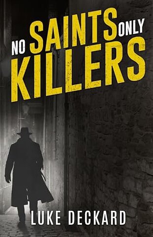 No Saints Only Killers