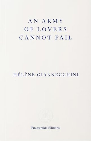 An Army of Lovers Cannot Fail