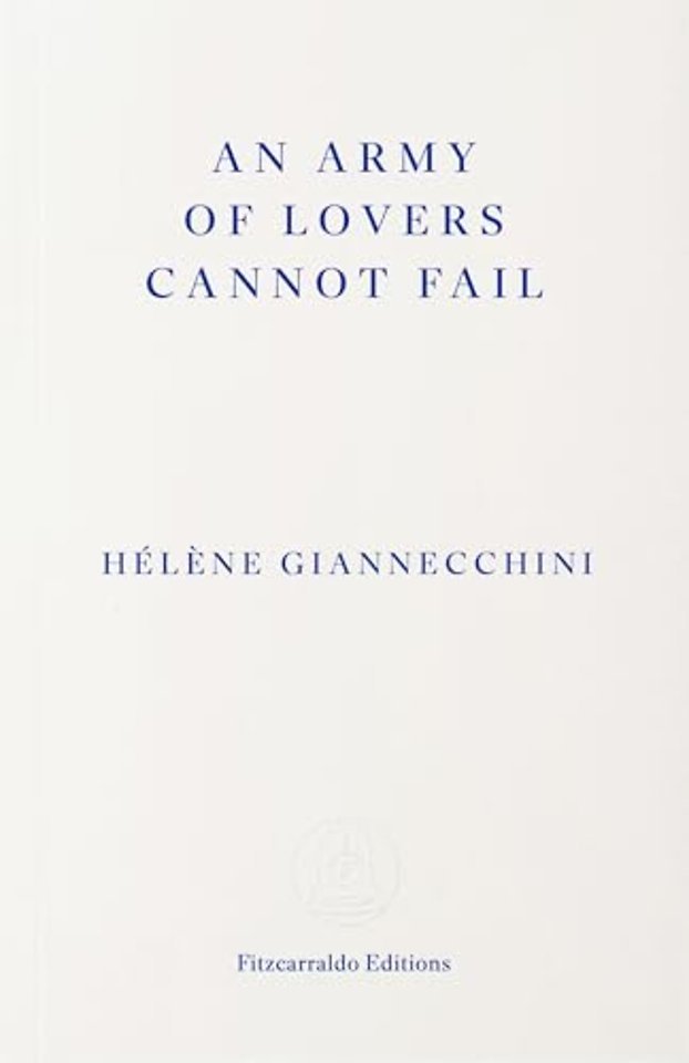 An Army of Lovers Cannot Fail