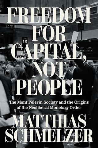 Freedom for Capital, Not People