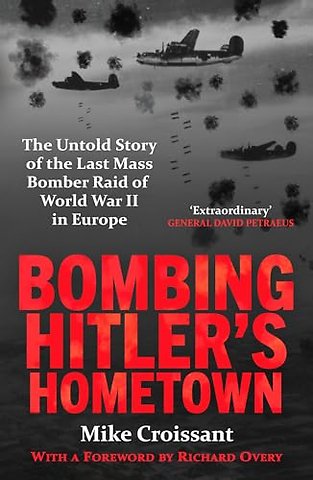 Bombing Hitler's Hometown
