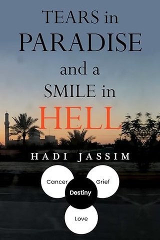 Tears in Paradise and a Smile in Hell