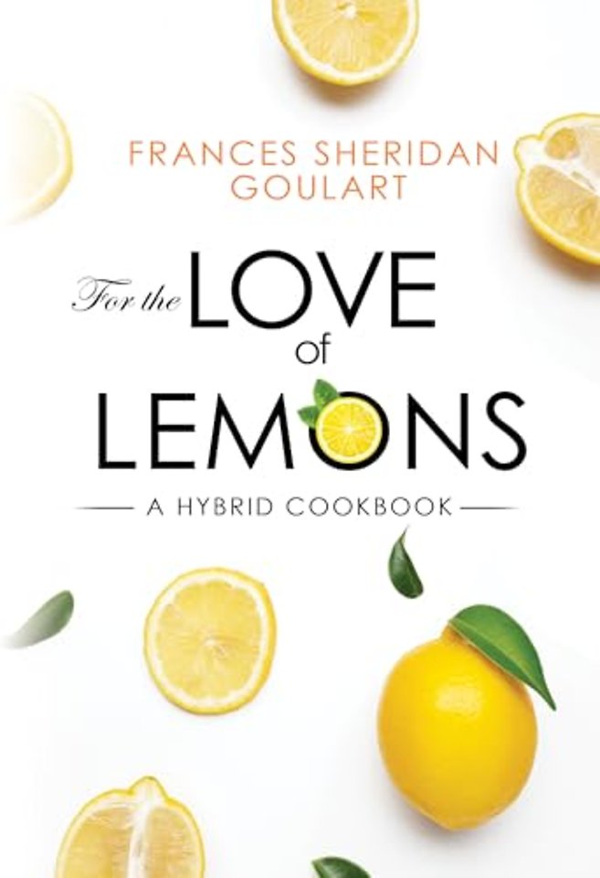 For the Love of Lemons: A Hybrid Cookbook