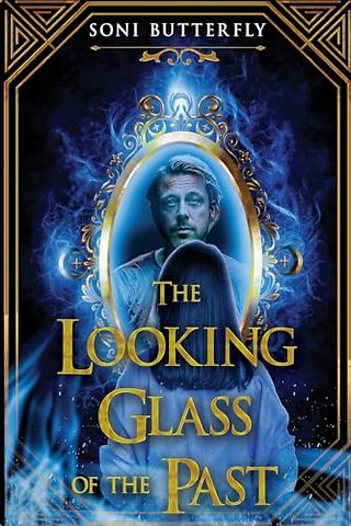 The Looking Glass of the Past