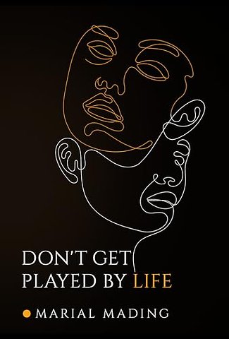 Don't Get Played by Life