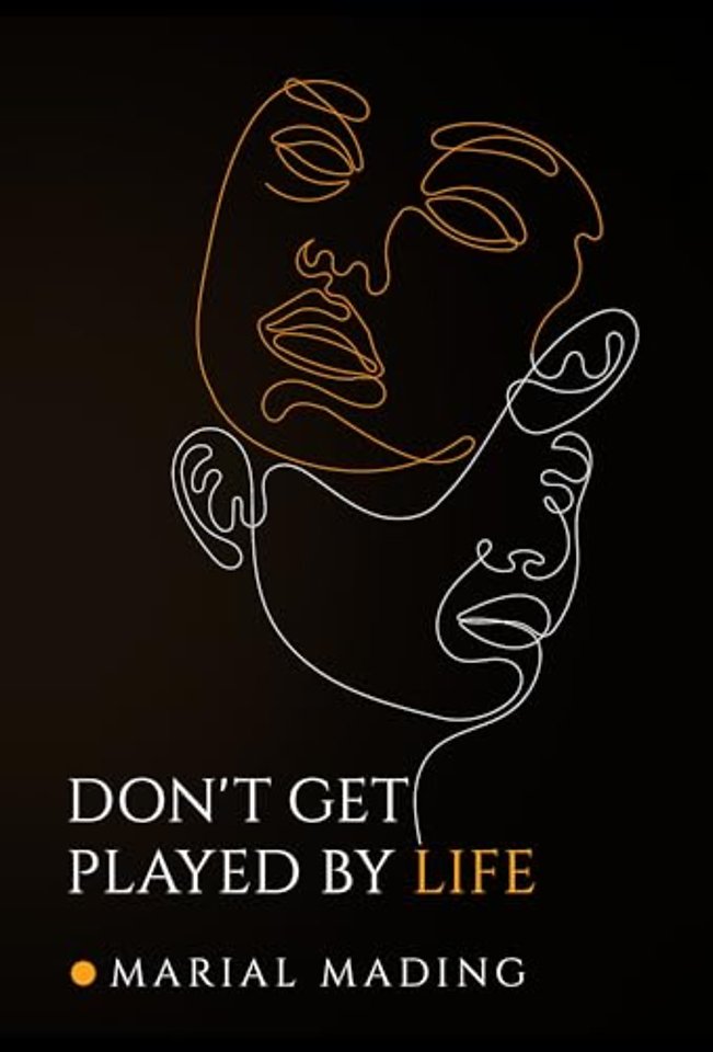 Don't Get Played by Life