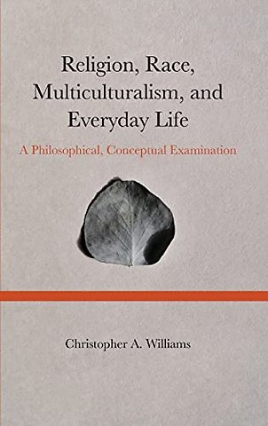Religion, Race, Multiculturalism, and Everyday Life