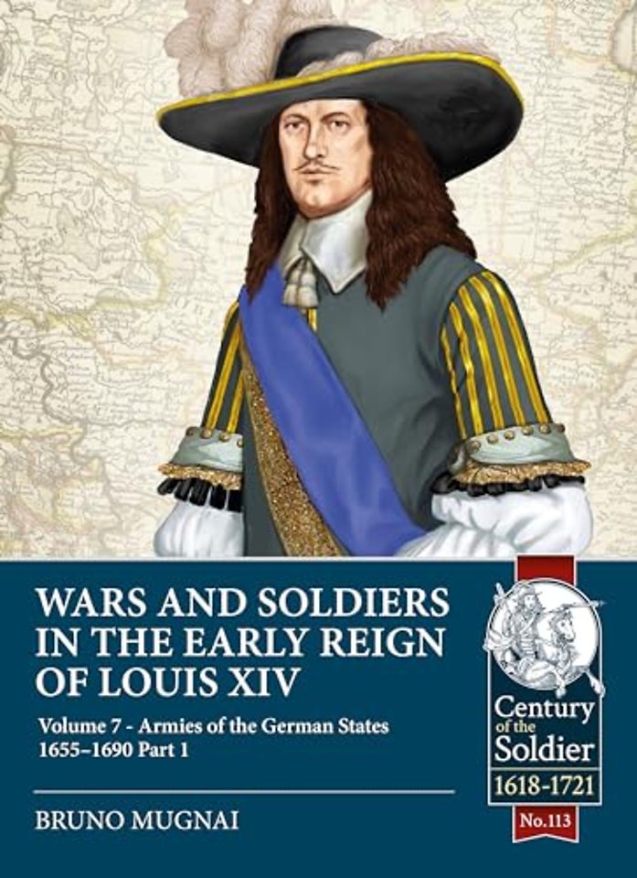 Wars and Soldiers in the Early Reign of Louis XIV