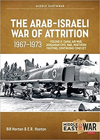 The Arab-Israeli War of Attrition, 1967-1973