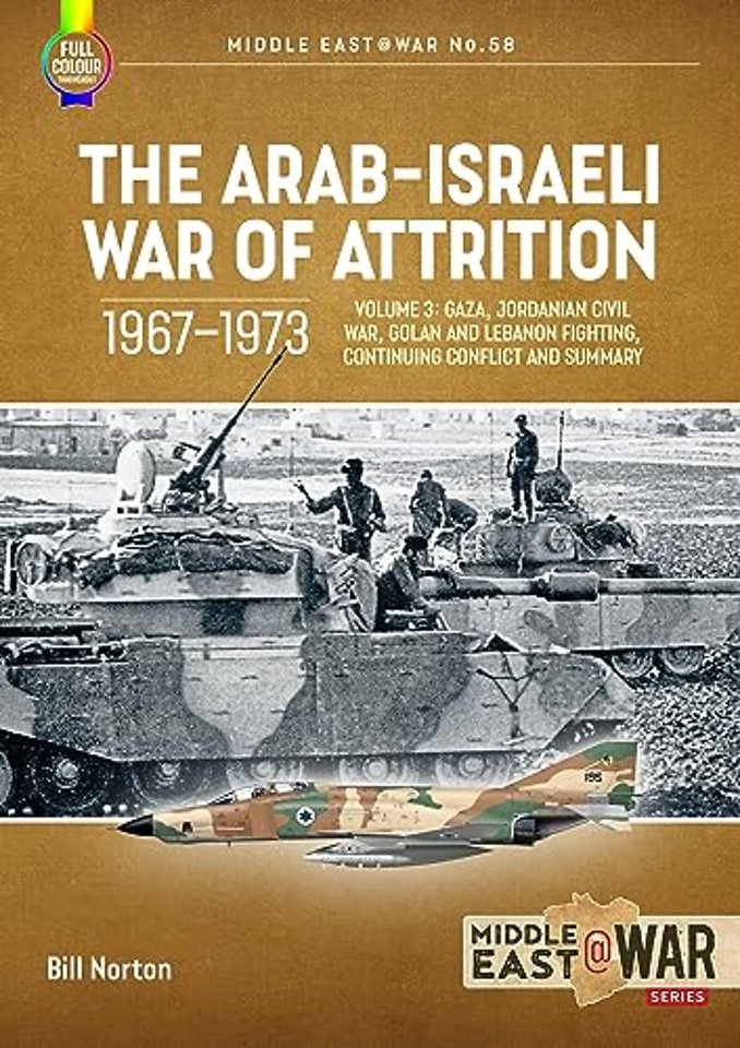 The Arab-Israeli War of Attrition, 1967-1973