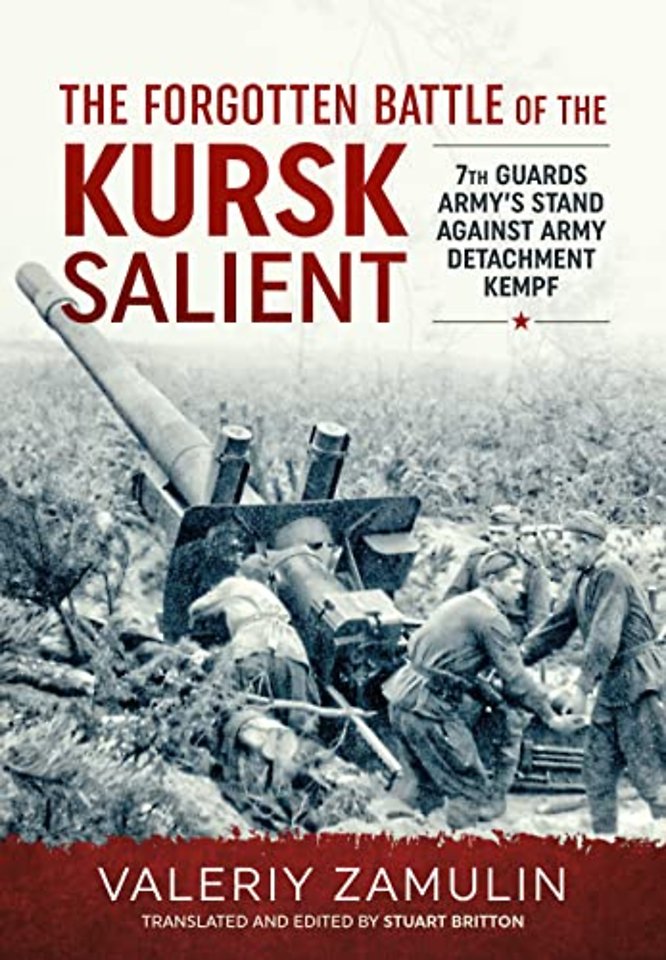 The Forgotten Battle of the Kursk Salient