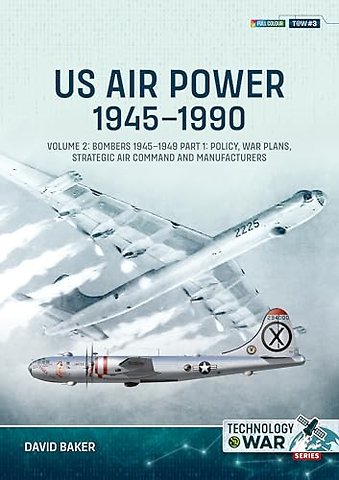 US Air Power, 1945-1990 Volume 2 Bombers 1945-1949