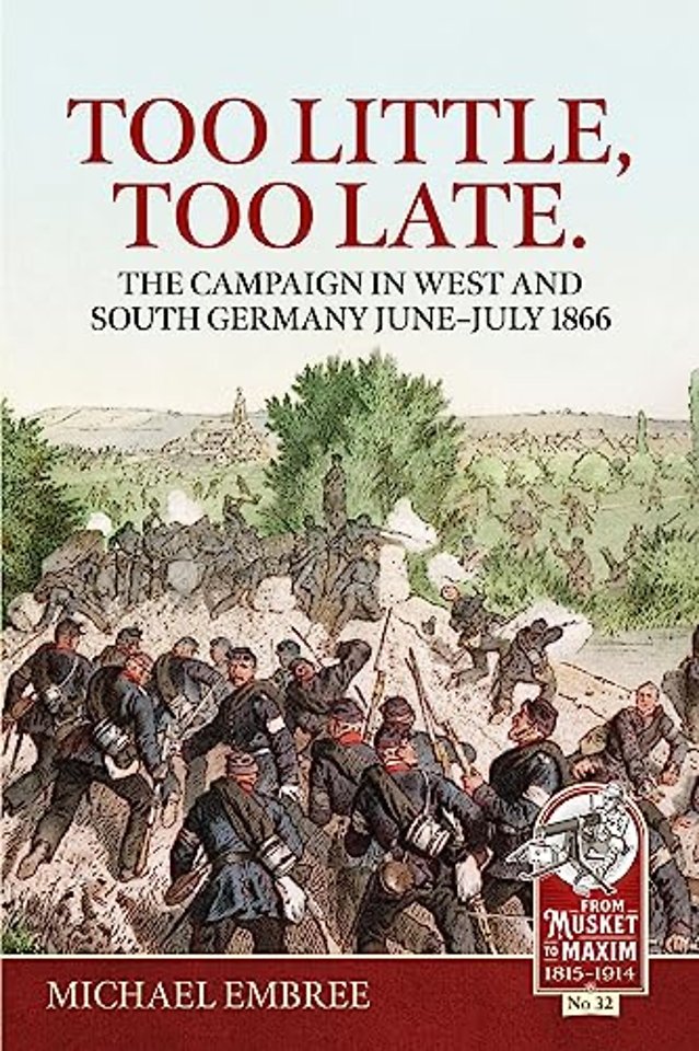 Too Little Too Late: The Campaign in West and South Germany June-July 1866
