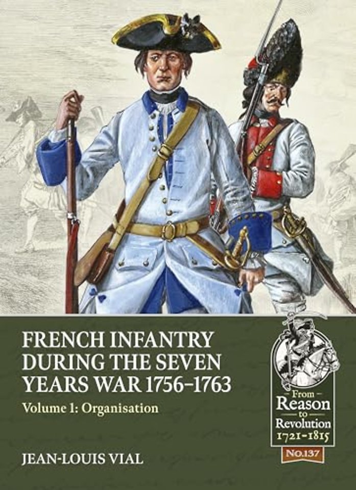 French Infantry During the Seven Years War 1756-1763