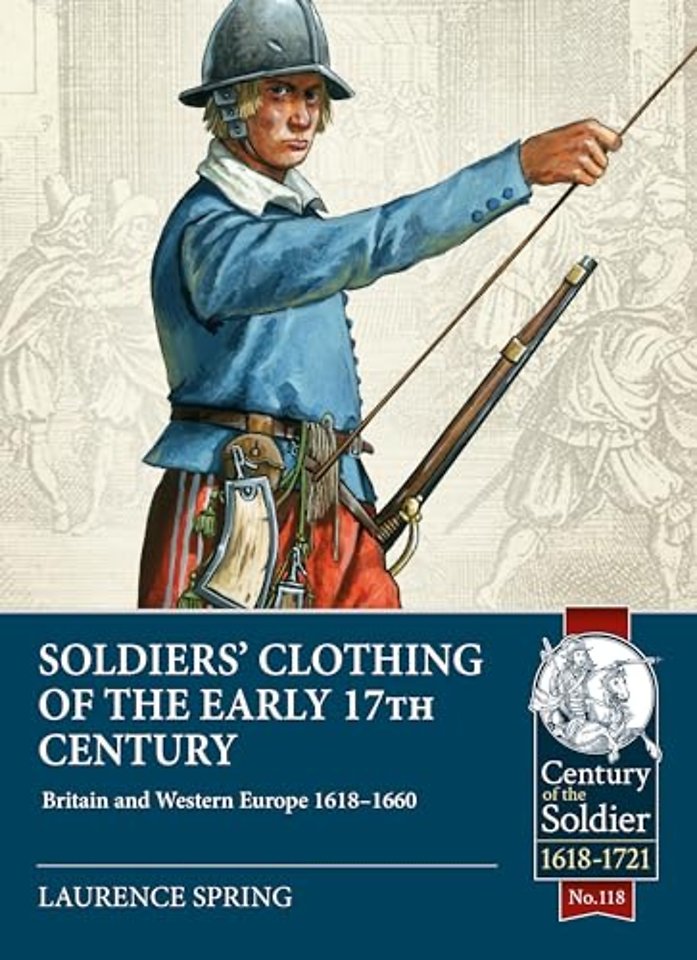 Soldiers' Clothing of the Early 17th Century