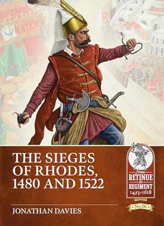 The Sieges of Rhodes, 1480 and 1522