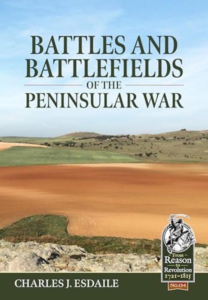Battles and Battlefields of the Peninsular War