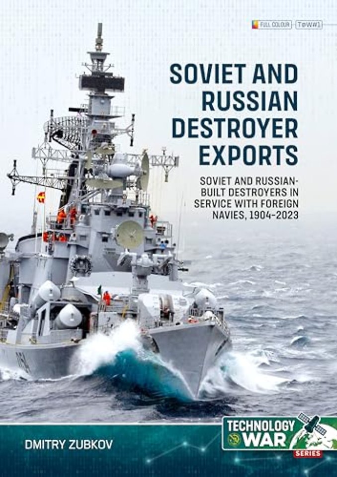 Soviet and Russian Destroyer Exports Volume 1