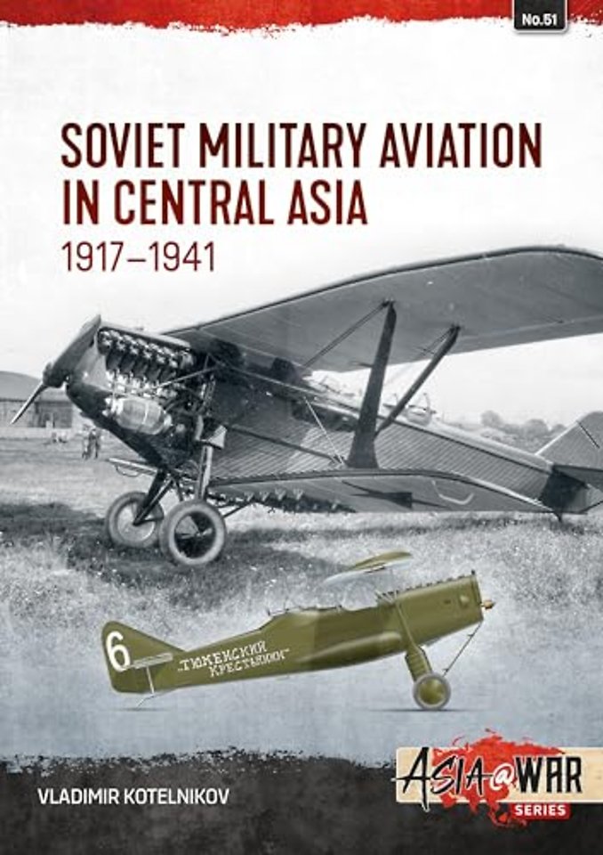 Soviet Military Aviation in Central Asia 1917-41