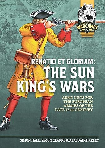 Renatio et Gloriam: The Sun King’s Wars