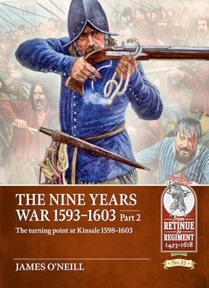 The Nine Years War 1593-1603 Part 2