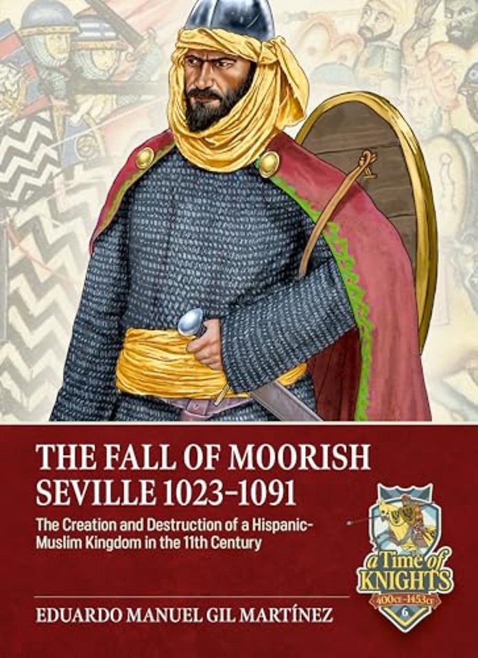 The Fall of Moorish Seville 1023-1091