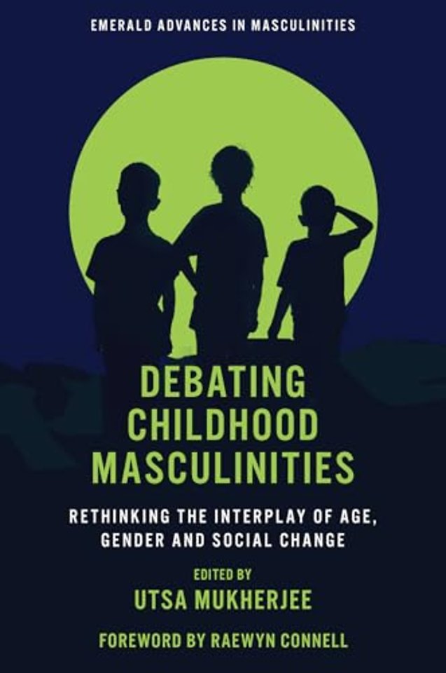 Debating Childhood Masculinities – Rethinking the Interplay of Age, Gender and Social Change