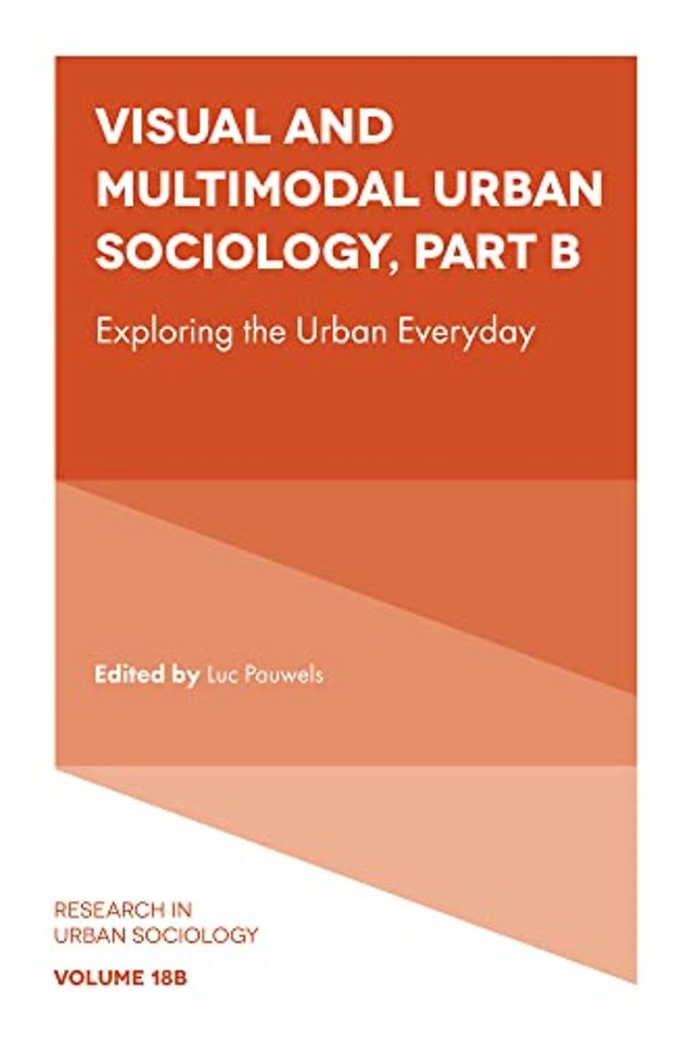 Visual and Multimodal Urban Sociology – Exploring the Urban Everyday