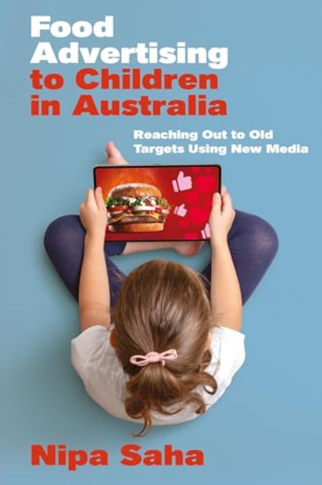 Food Advertising to Children in Australia – Reaching Out to Old Targets Using New Media