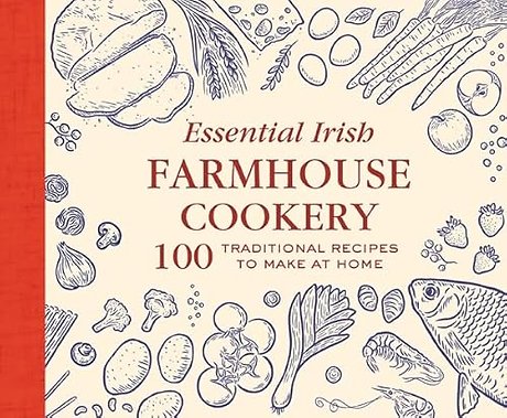 Essential Irish Farmhouse Recipes