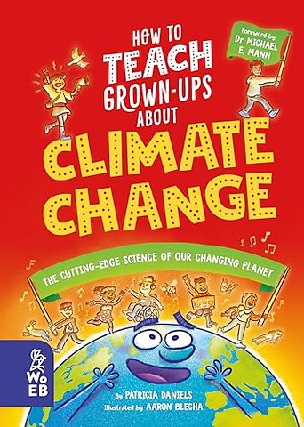 How to Teach Grown-Ups About Climate Change