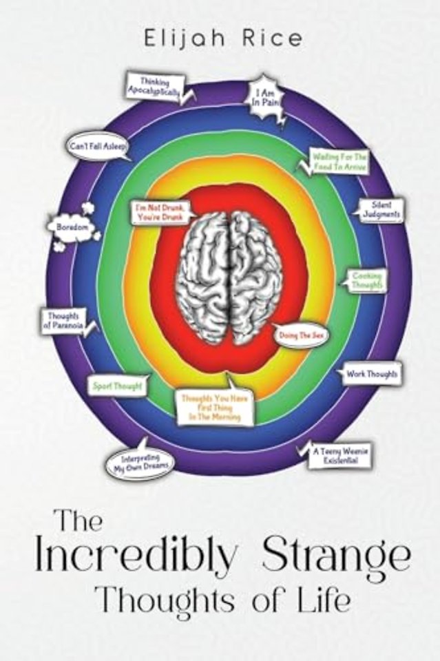 The Incredibly Strange Thoughts of Life