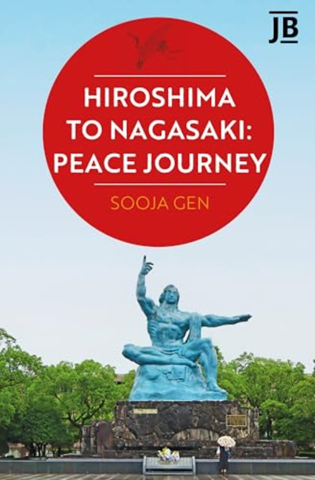 Hiroshima to Nagasaki: Peace Journey