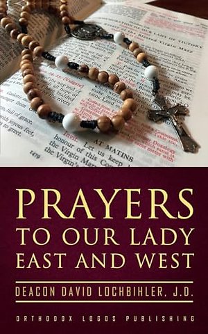 Prayers to Our Lady East and West