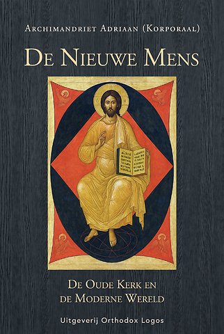 De Nieuwe Mens. De Oude Kerk en de Moderne Wereld
