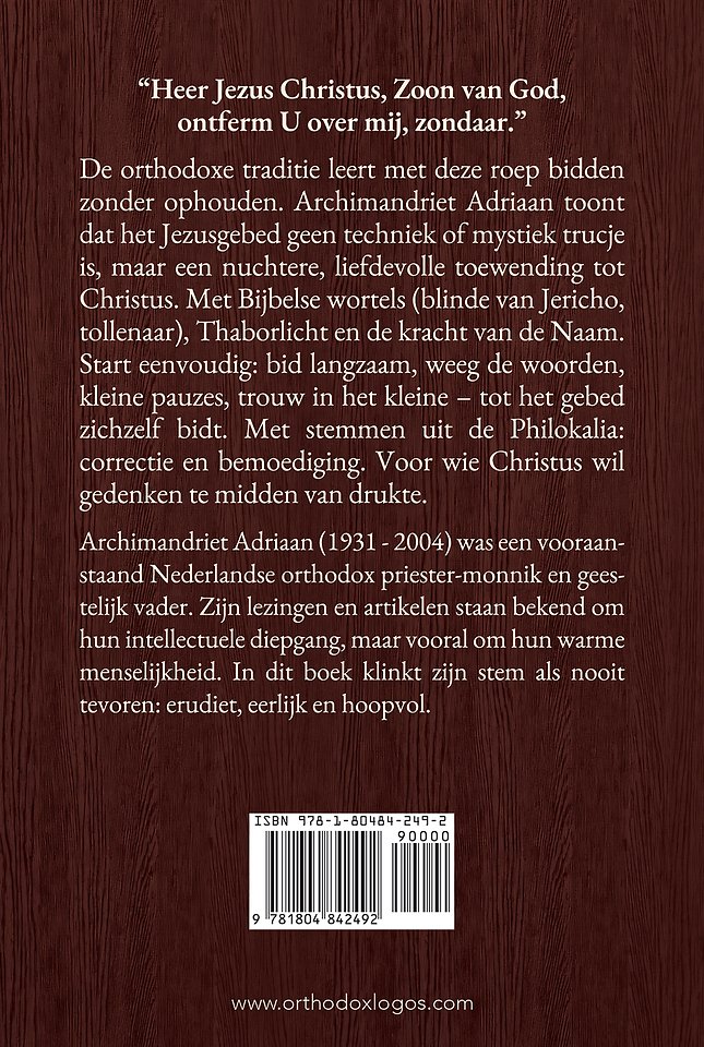 Het Jezusgebed: Een eenvoudige inleiding om te komen tot de beoefening van het Jezusgebed