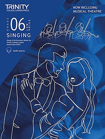Trinity College London Singing Exam Pieces from 2023 Grade 6 low voice