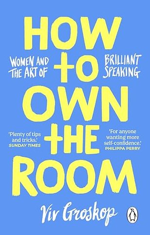 How to Own the Room
