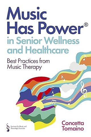 Music Has Power in Senior Wellness and Healthcare