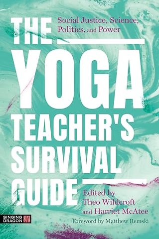 The Yoga Teacher's Survival Guide