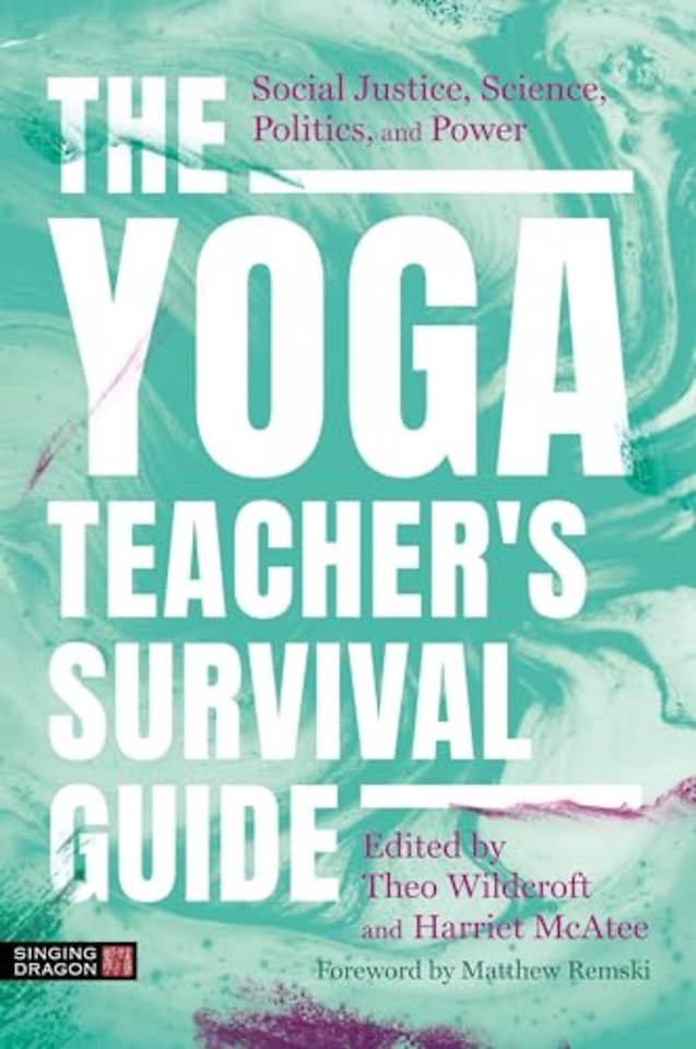 The Yoga Teacher's Survival Guide