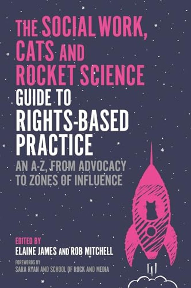 The Social Work, Cats and Rocket Science Guide to Rights-Based Practice
