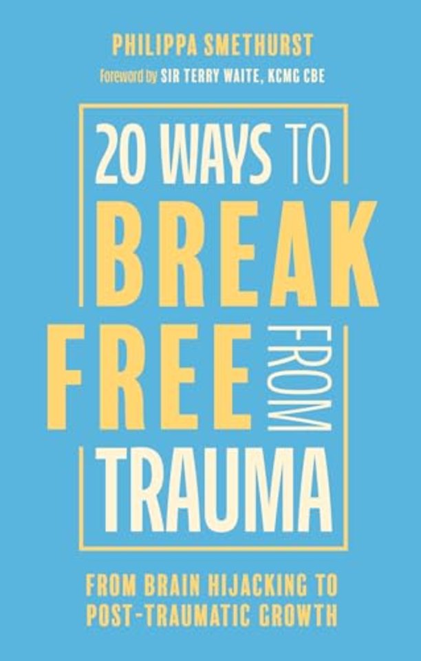 20 Ways to Break Free From Trauma