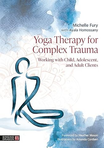 Yoga Therapy for Complex Trauma