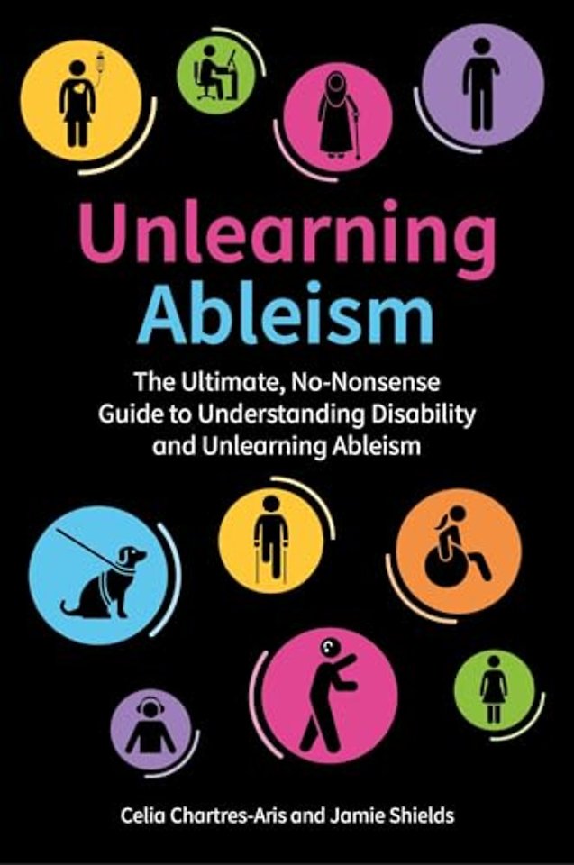 Unlearning Ableism