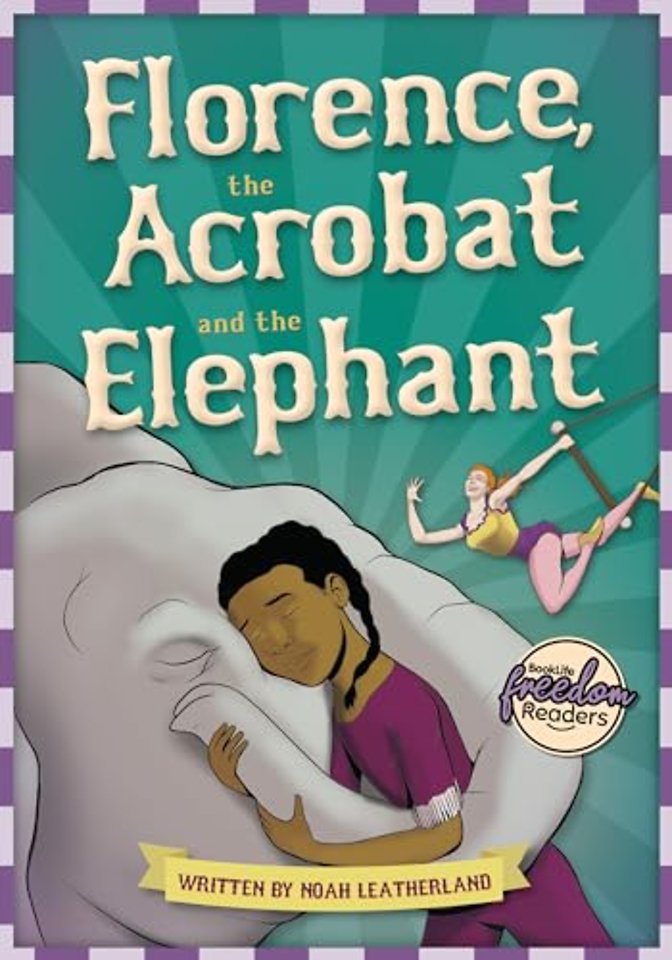 Florence, the Acrobat and the Elephant