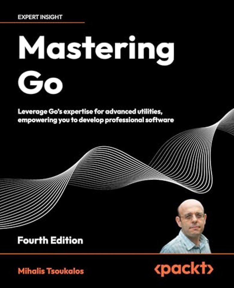 Mastering Go - Fourth Edition