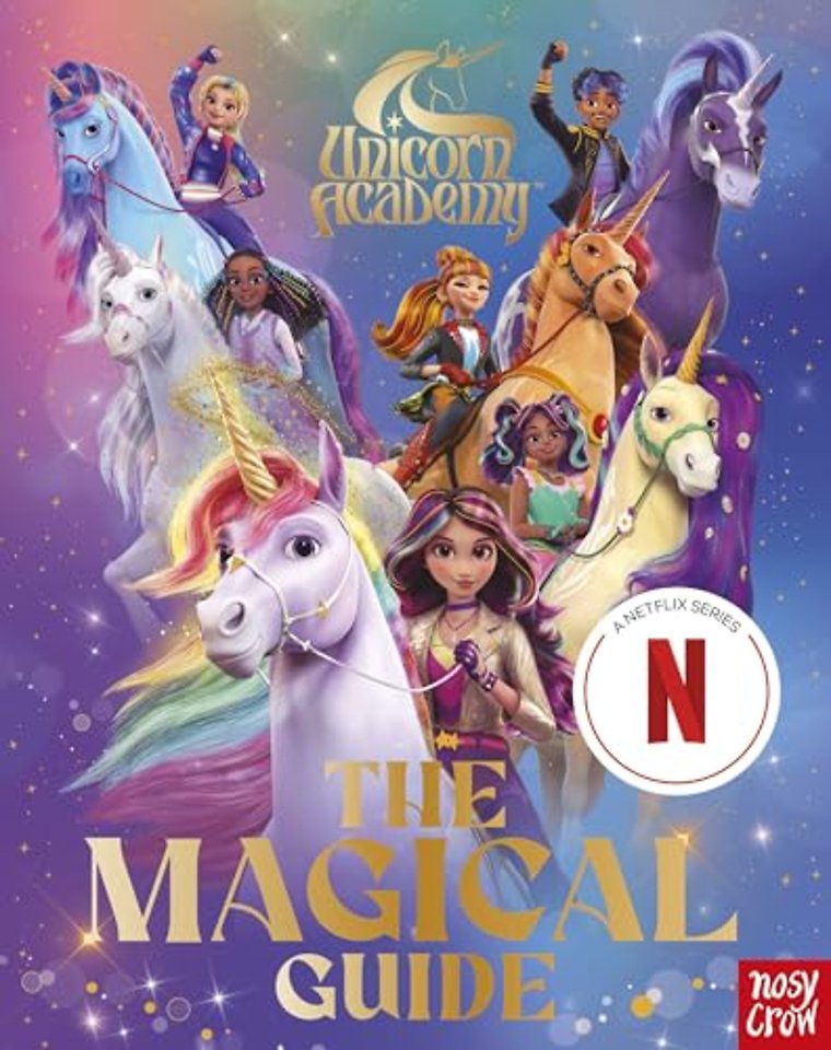 Unicorn Academy: The Magical Guide