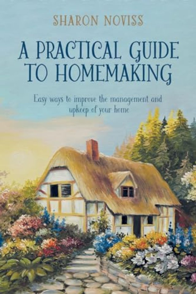 A Practical Guide to Homemaking